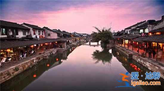 【江南古鎮旅游】江南古鎮旅游攻略，江南6大古鎮？