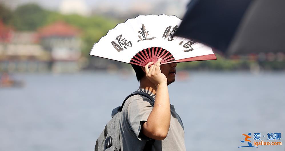 昨日全國氣溫榜前十門檻超36℃ 今夏大家還會“熱哭”嗎？？